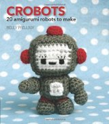 	
Crobots: 20 Amigurumi Robots to MakeJulehekling